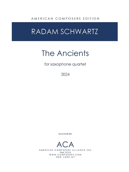 The Ancients : For Saxophone Quartet (2024).