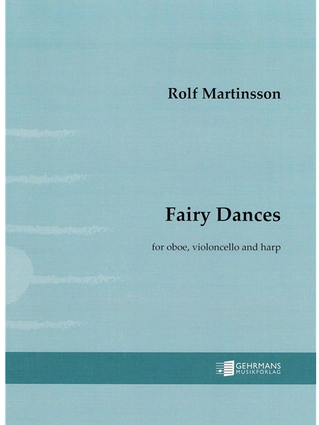 Fairy Dances : For Oboe, Violoncello and Harp, Op. 124 (2024).