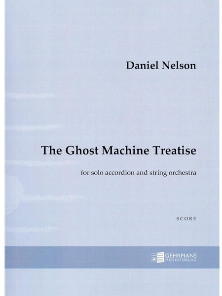 The Ghost Machine Treatise : For Solo Accordion and String Orchestra (2023/24).