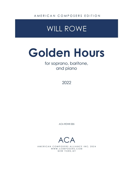 Golden Hours : For Soprano, Baritone, and Piano (2022).
