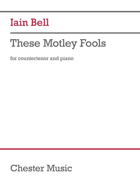 These Motley Fools : For Countertenor and Piano (2014).