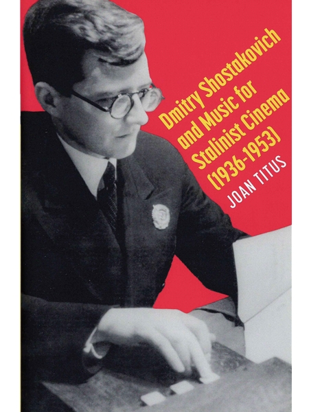 Dmitry Shostakovich and Music For The Stalinist Cinema (1936-1953).