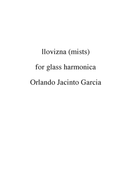 Llovizna (Mists) : For Glass Harmonica (2000).