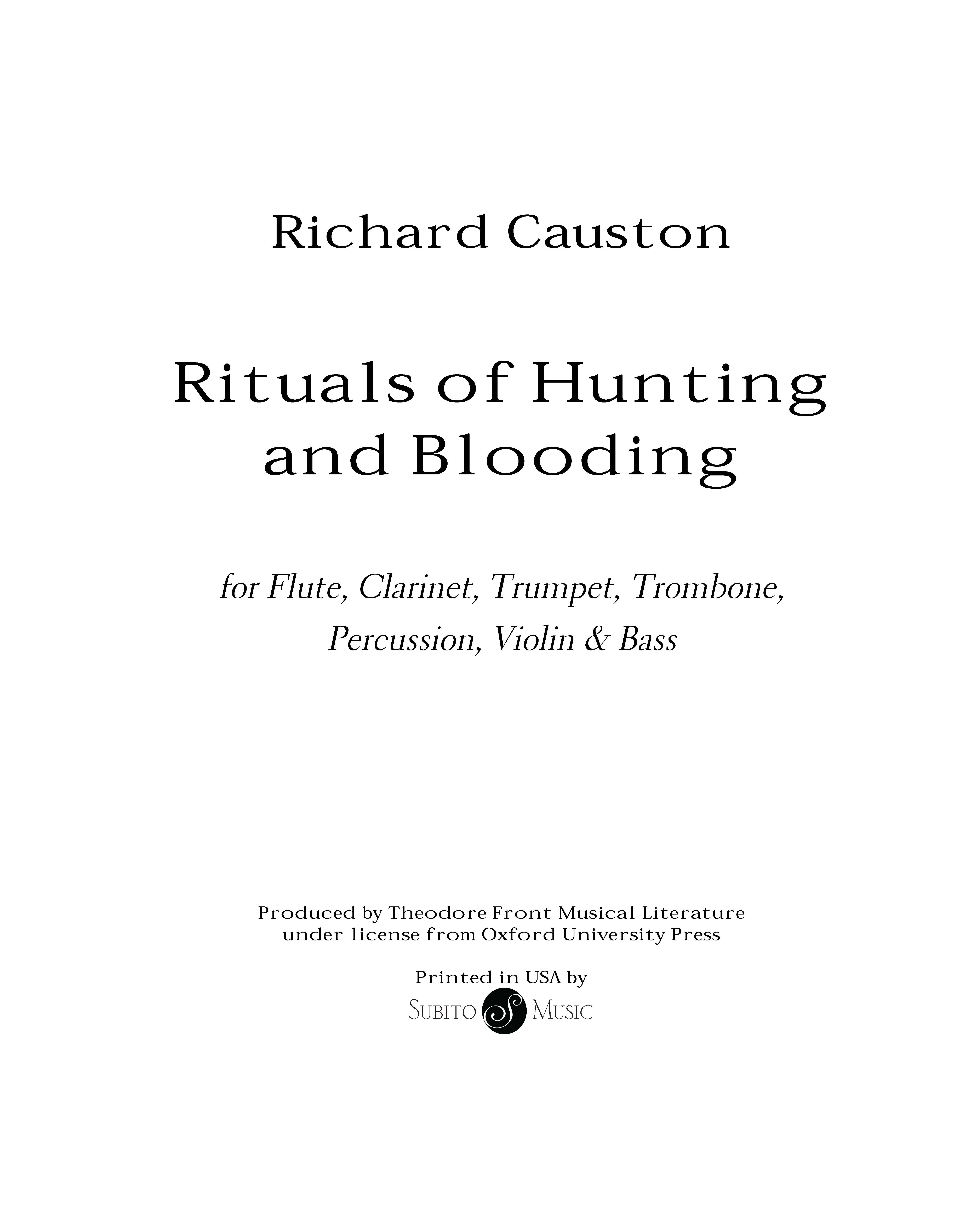 Rituals of Hunting and Blooding : For Flute, Clarinet, Trumpet, Trombone, Percussion, Violin, Bass.