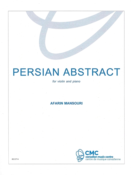 Persian Abstract : For Violin and Piano (2010).