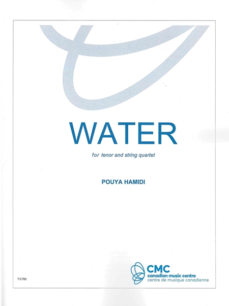 Water : For Tenor and String Quartet (2012).