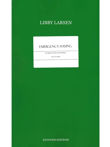 Emergency Haying : For Baritone Voice and Orchestra (2023).