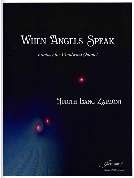 When Angels Speak : Fantasy For Woodwind Quintet.