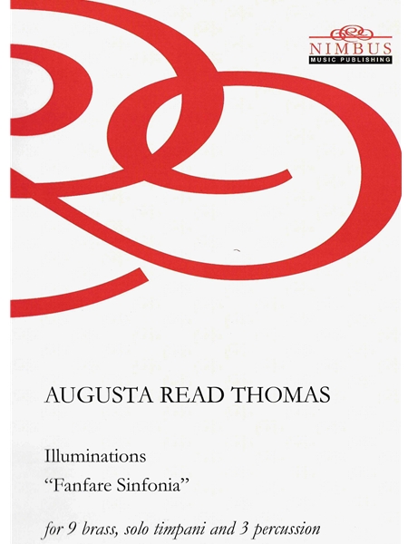 Illuminations (Fanfare Sinfonia) : For 9 Brass, Solo Timpani and 3 Percussion (2023).