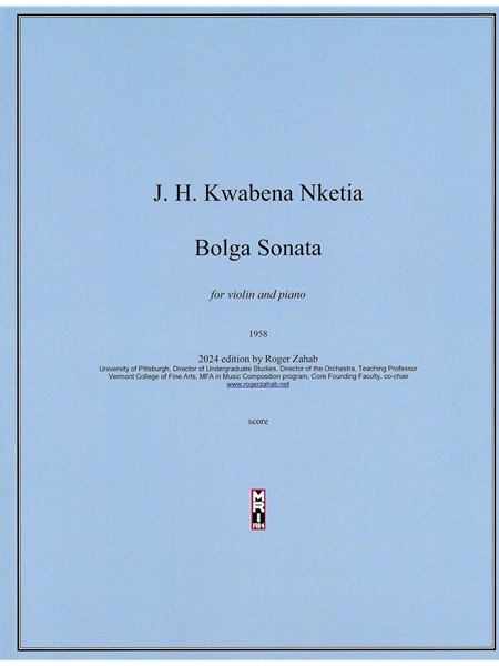 Bolga Sonata : For Violin and Piano (1958) / 2023 Edition by Roger Zahab.