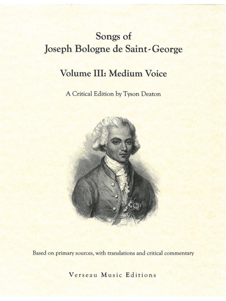 Songs of Joseph Bologne De Saint-George, Volume III : Medium Voice / Ed. Tyson Deaton.