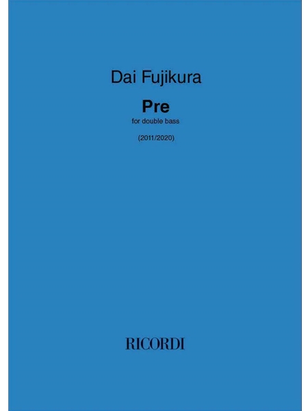 Pre : For Double Bass (2011/2020).