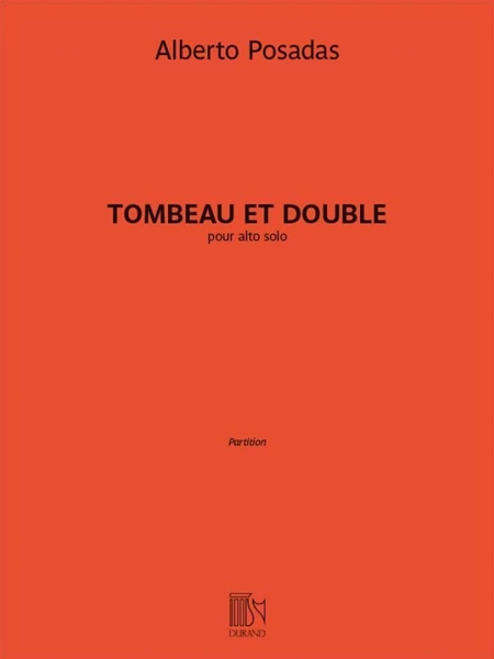 Tombeau et Double : Pour Alto Solo.