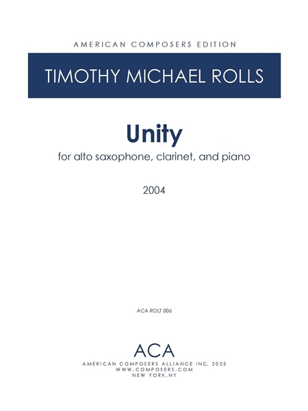 Unity : For Alto Saxophone, Clarinet (In B Flat Or A) and Piano (2003).