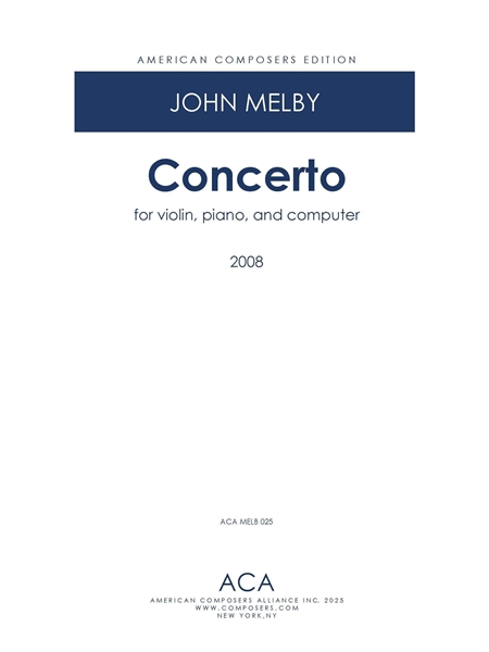 Concerto : For Violin, Piano, and Computer (2008).