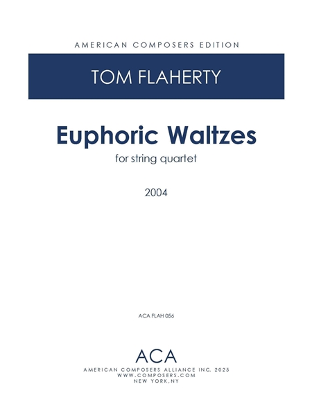 Euphoric Waltzes : For String Quartet (2004).