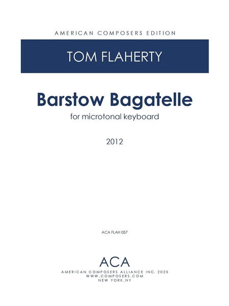 Barstow Bagatelle : For Microtonal Keyboard (2012).