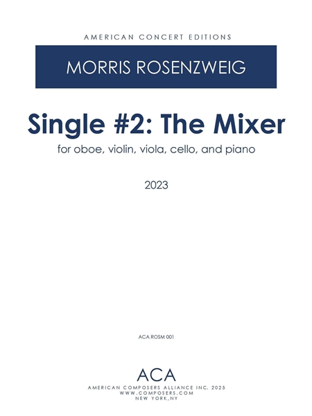 Single #2 - The Mixer : For Oboe, Violin, Viola, Cello and Piano.