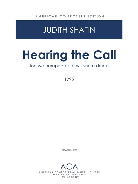 Hearing The Call : For 2 B-Flat Trumpets and 2 Snare Drums (1995).