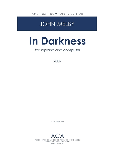 In Darkness : For Soprano and Computer (2007).