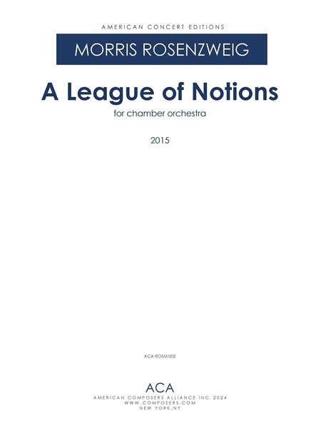 A League of Notions : For Chamber Orchestra (2015).