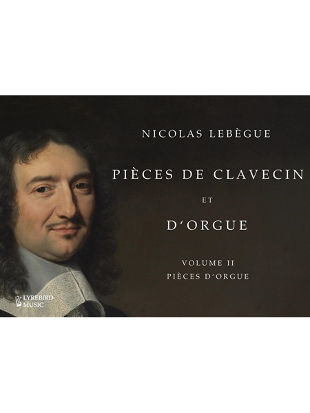 Pièces De Clavecin et D’Orgue, Volume II : Pièces D’Orgue / edited by David Ponsford.