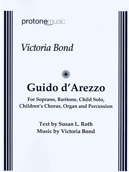 Guido d'Arezzo : For Soprano, Baritone, Child Solo, Children's Chorus, Organ and Percussion.