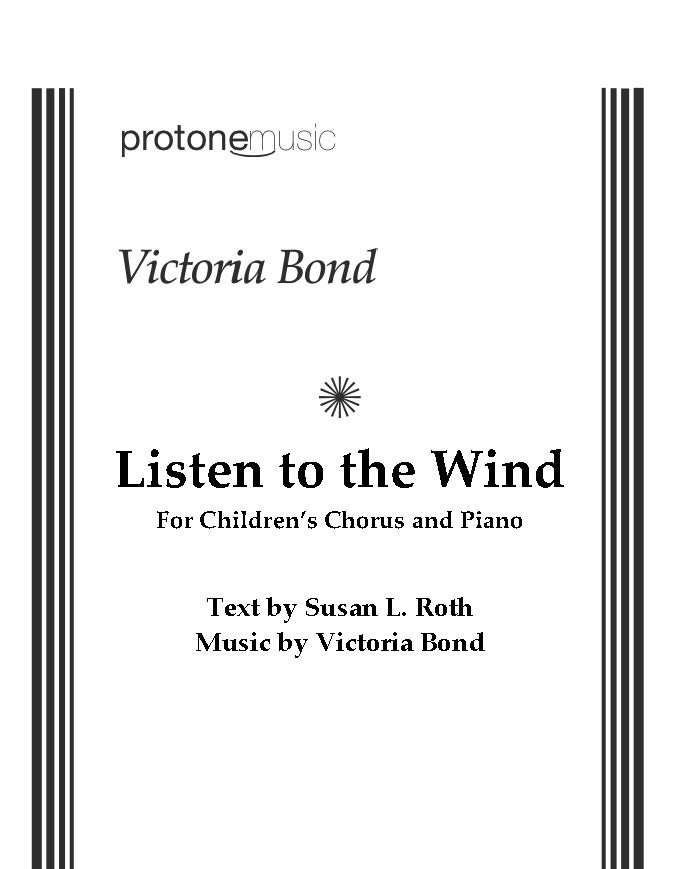 Listen To The Wind : For Children's Chorus and Piano.