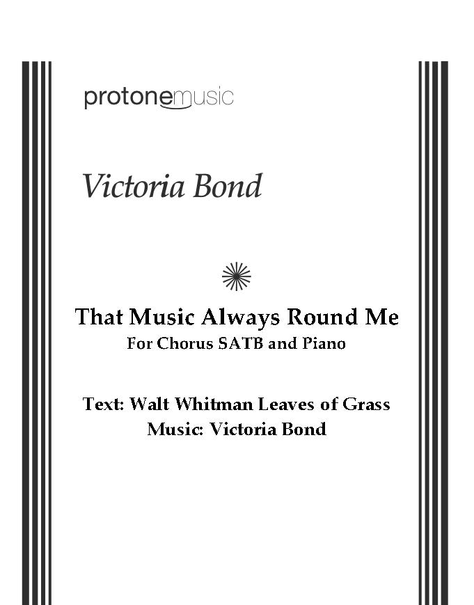 That Music Always Round Me - From Leaves of Grass by Walt Whitman : For Chorus SATB and Piano.