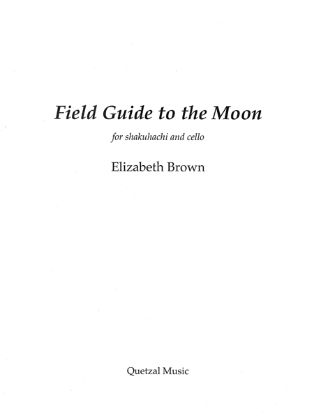 Field Guide To The Moon : For Shakuhachi and Cello (2023).