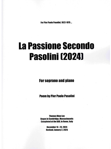 La Passione Secondo Pasolini : For Soprano and Piano (2024, Rev. 2025).