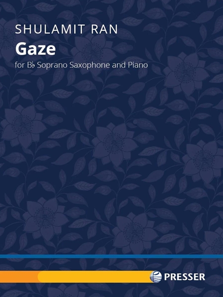 Gaze : For B Flat Soprano Saxophone and Piano.