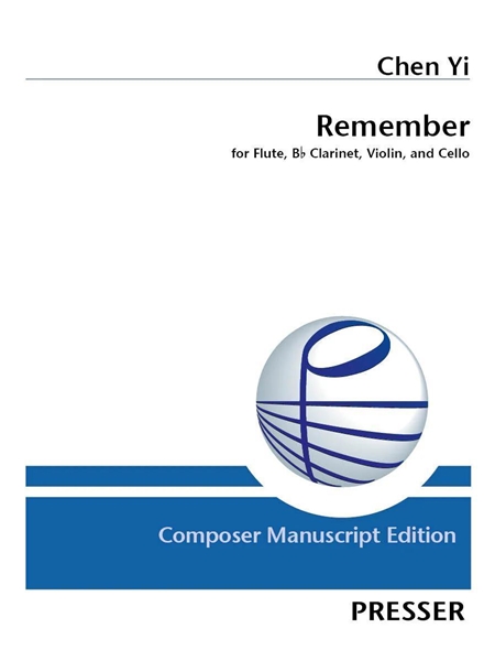 Remember : For Flute, B Flat Clarinet, Violin and Cello.
