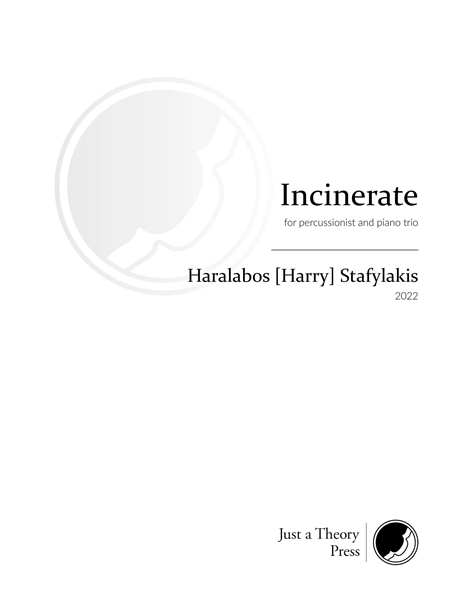 Incinerate : For Percussionist and Piano Trio (2022).