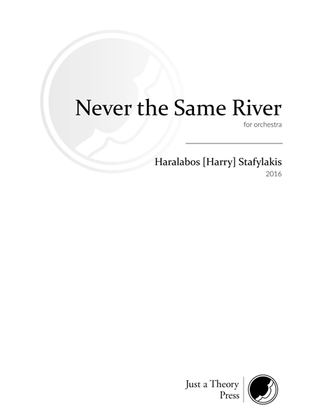 Never The Same River : For Orchestra (2016).