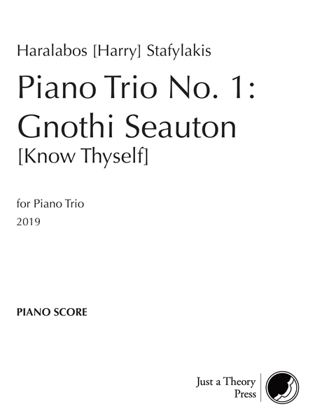 Piano Trio No. 1 : Gnothi Seauton [Know Thyself] (2019).
