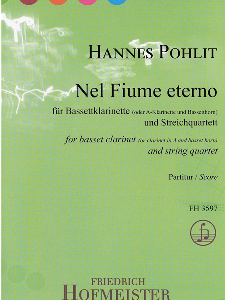 Nel Fiume Eterno : Für Bassettklarinette (Oder A-Klarinette und Bassetthorn) und Streichquartett.