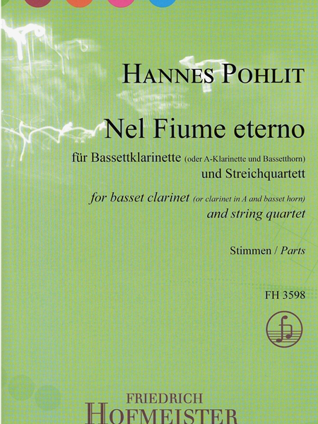 Nel Fiume Eterno : Für Bassettklarinette (Oder A-Klarinette und Bassetthorn) und Streichquartett.