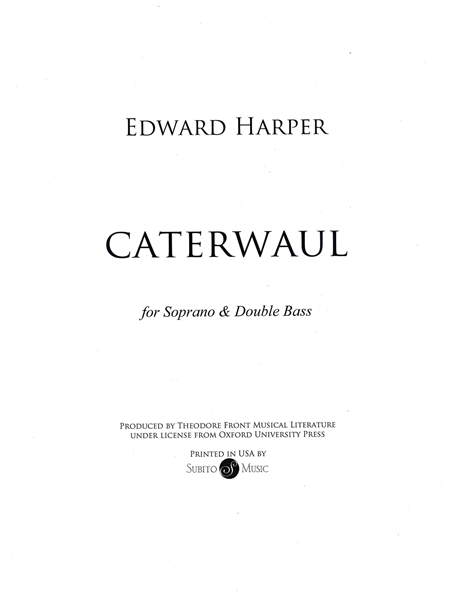 Caterwaul : For Voice and Double Bass.