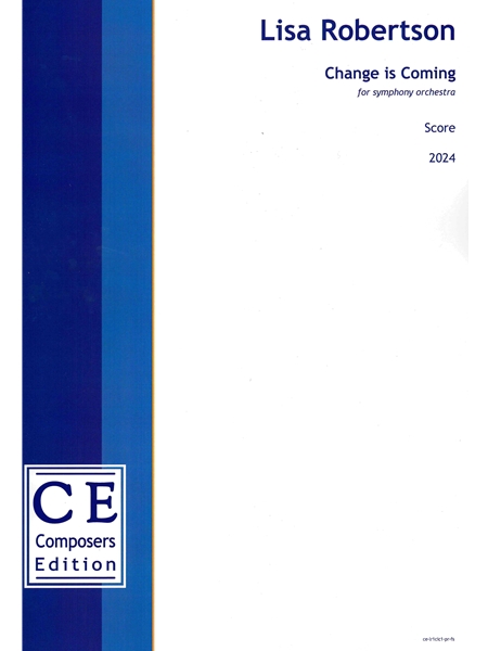 Change Is Coming : For Symphony Orhchestra (2024).