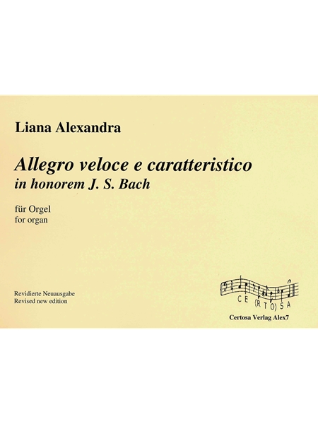 Allegro Veloce E Caratteristico - In Honorem J.S. Bach : Für Orgel / edited by Gisbert Wüst.