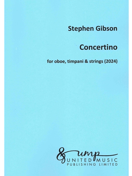 Concertino : For Oboe (Doubling Cor Anglais), Timpani, Piano and Strings (2024).