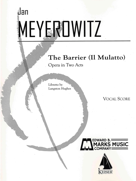 The Barrier (Il Mulatto) : Opera In Two Acts / Libretto by Langston Hughes.