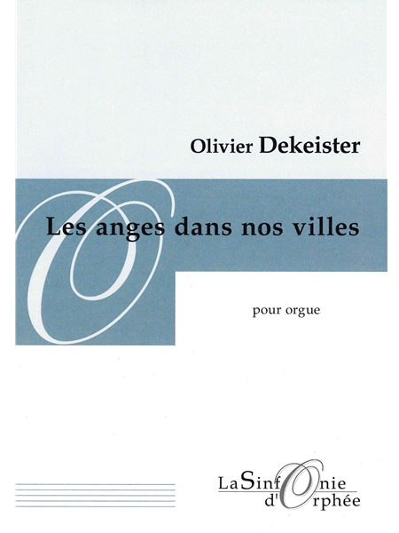 Les Anges Dans Nos Villes : Pour Orgue.