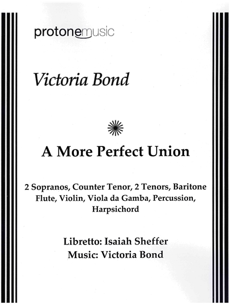 A More Perfect Union : For Soloists, Flute, Violin, Viola Da Gamba, Percussion and Harpsichord.