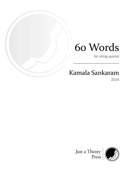 60 Words : For String Quartet (2014).