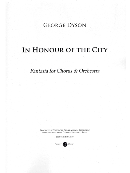 In Honour of The City : Fantasia For Chorus (S.C.T.B.) and Orchestra.