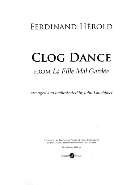Clog Dance - From La Fille Mal Gardée : For Full Orchestra.