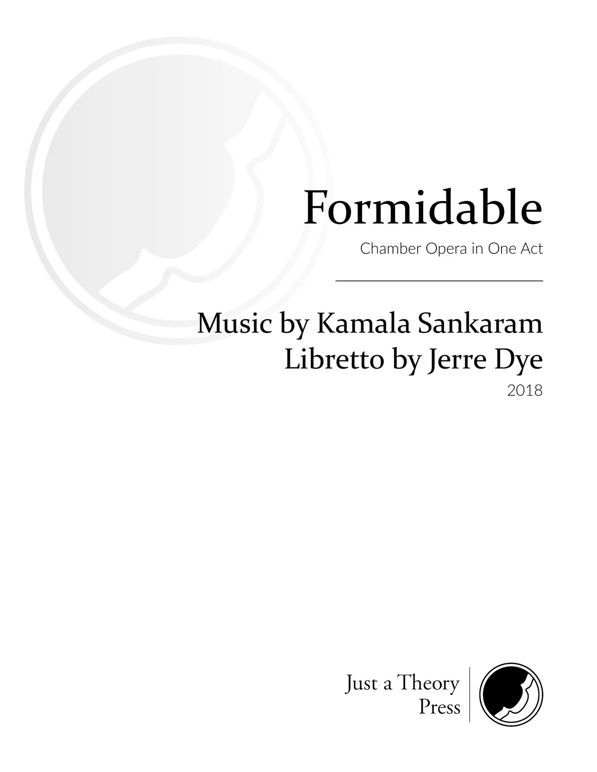 Formidable : Chamber Opera In One Act.