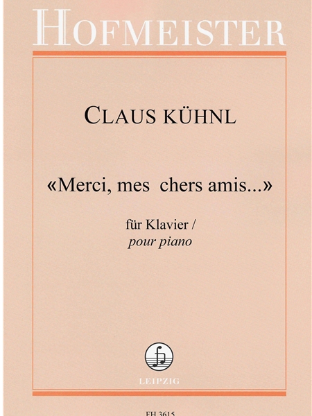 Merci, Mes Chers Amis : Für Klavier.